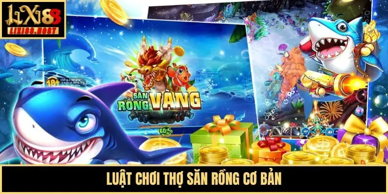 Luật chơi thợ săn rồng cơ bản