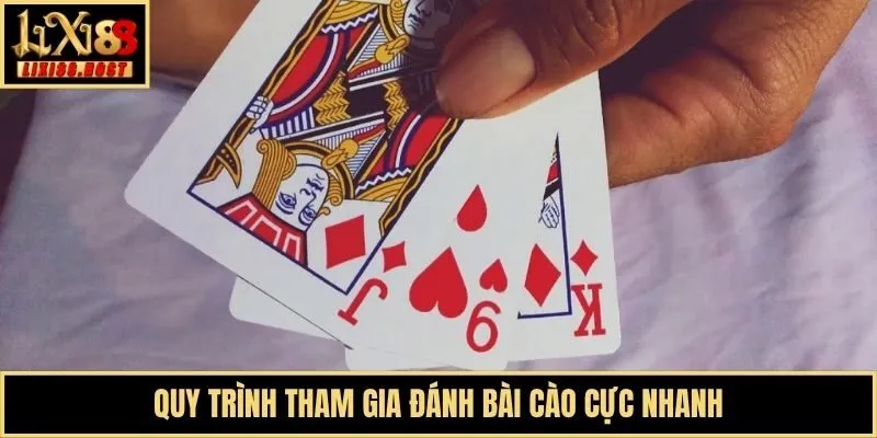 Quy trình tham gia đánh bài Cào cực nhanh